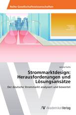 Strommarktdesign: Herausforderungen und Lösungsansätze