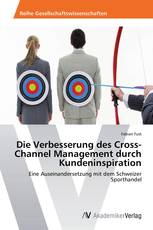 Die Verbesserung des Cross-Channel Management durch Kundeninspiration