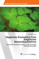 Happiness Economics: Eine Empirische Bestandsaufnahme