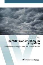 Identitätskonstruktion im Essayfilm