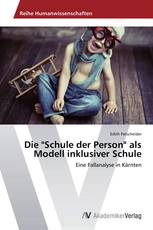 Die "Schule der Person" als Modell inklusiver Schule