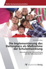 Die Implementierung des Daltonplans als Maßnahme der Schulentwicklung