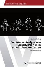 Empirische Analyse von Lernsituationen in schulischen Kontexten