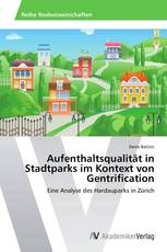 Aufenthaltsqualität in Stadtparks im Kontext von Gentrification