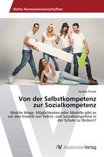 Von der Selbstkompetenz zur Sozialkompetenz