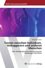 Tanzen zwischen Individuen, Anbaggerern und anderen Menschen