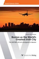 Boston as the World's Greatest Irish City