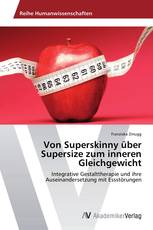 Von Superskinny über Supersize zum inneren Gleichgewicht