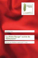 "La Robe Rouge" suivie du "Réfectoire"