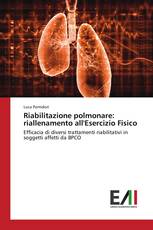 Riabilitazione polmonare: riallenamento all'Esercizio Fisico