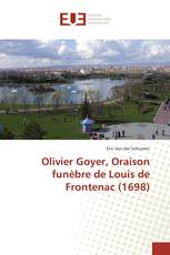 Olivier Goyer, Oraison funèbre de Louis de Frontenac (1698)