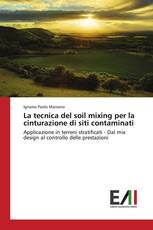 La tecnica del soil mixing per la cinturazione di siti contaminati