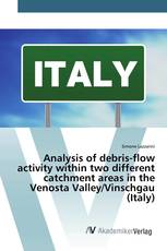 Analysis of debris-flow activity within two different catchment areas in the Venosta Valley/Vinschgau (Italy)