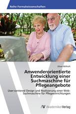 Anwenderorientierte Entwicklung einer Suchmaschine für Pflegeangebote