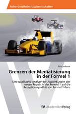Grenzen der Mediatisierung in der Formel 1