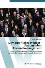 Demografischer Wandel - Strategisches Personalmanagement