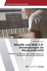 Moodle und Web 2.0-Anwendungen im Musikunterricht