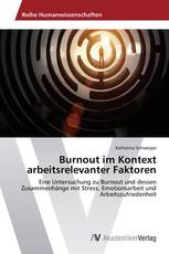 Burnout im Kontext arbeitsrelevanter Faktoren