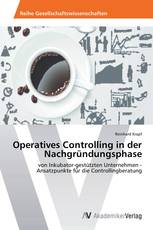 Operatives Controlling in der Nachgründungsphase