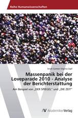 Massenpanik bei der Loveparade 2010 - Analyse der Berichterstattung