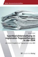 Sportberichterstattung in regionalen Tageszeitungen in der DDR