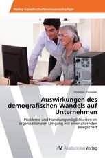 Auswirkungen des demografischen Wandels auf Unternehmen