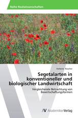 Segetalarten in konventioneller und biologischer Landwirtschaft