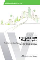 Freiräume statt Abstandsgrün