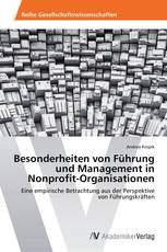 Besonderheiten von Führung und Management in Nonprofit-Organisationen