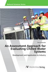 An Assessment Approach for Evaluating Chilled Water Systems