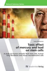 Toxic effect of mercury and lead on stem cells