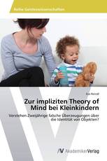 Zur impliziten Theory of Mind bei Kleinkindern