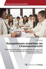 Kompetenzen erwerben im Chemieunterricht