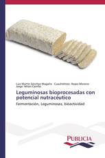 Leguminosas bioprocesadas con potencial nutracéutico