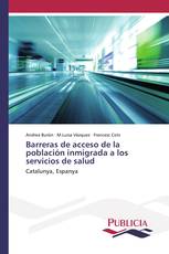 Barreras de acceso de la población inmigrada a los servicios de salud