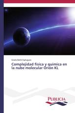 Complejidad física y química en la nube molecular Orión KL