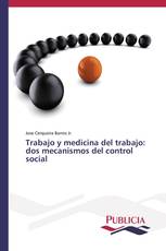 Trabajo y medicina del trabajo: dos mecanismos del control social