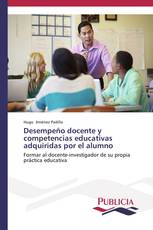 Desempeño docente y competencias educativas adquiridas por el alumno