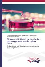 Biocompatibilidad de implantes para regeneración de tejido duro
