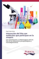 Interacción del litio con moléculas que participan en la sinapsis