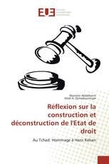 Réflexion sur la construction et déconstruction de l'Etat de droit