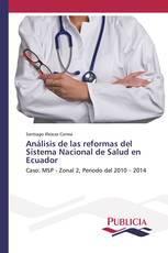 Análisis de las reformas del Sistema Nacional de Salud en Ecuador