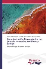 Caracterización fisícoquímica de jales de minerales metálicos y carbón