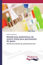 Membranas poliméricas de matriz mixta para permeación de gases