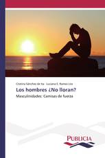 Los hombres ¿No lloran?