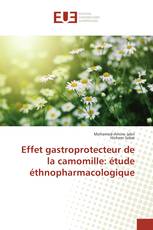 Effet gastroprotecteur de la camomille: étude éthnopharmacologique