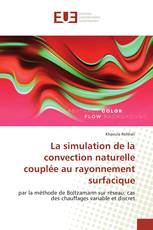 La simulation de la convection naturelle couplée au rayonnement surfacique