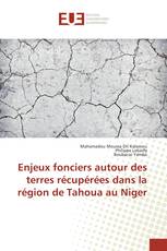 Enjeux fonciers autour des terres récupérées dans la région de Tahoua au Niger