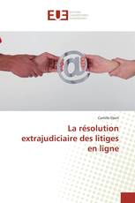 La résolution extrajudiciaire des litiges en ligne