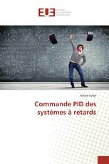 Commande PID des systèmes à retards